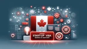 DALL·E 2024 04 30 17.22.07 A modern sleek design for a blog header featuring the theme Canada Start up Visa Updates for April 2024. The image should include symbolic represen 1